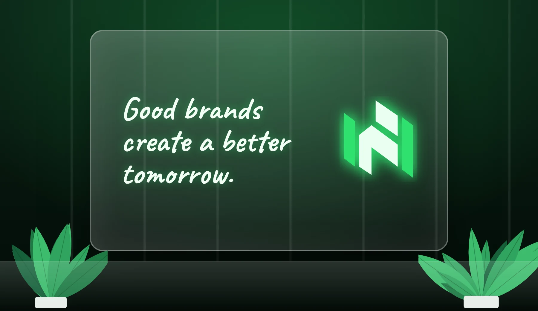 Glass wall in The Hazn office reading: good brands create a better tomorrow
